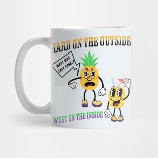 I'm Like A Pineapple Mug